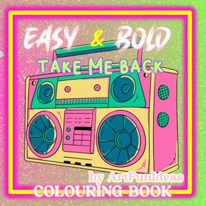 Lopez, Vanessa EASY & BOLD Take Me Back: COLORING BOOK Lopez, Vanessa EASY & BOLD Take Me Back: COLORING BOOK