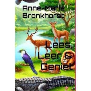 Bronkhorst, Anne-Marie Lees,Leer & Geniet: Stories, Inkleur, Aktiwiteite, Gedigte, Rympies & Liedjies Bronkhorst, Anne-Marie Lees,Leer & Geniet: Stories, Inkleur, Aktiwiteite, Gedigte, Rympies & Liedjies