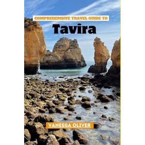 Oliver, Vanessa Comprehensive Travel Guide to Tavira Oliver, Vanessa Comprehensive Travel Guide to Tavira