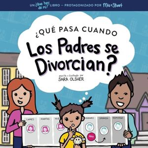 Olsher, Sara ¿Qué Pasa Cuando Los Padres Se Divorcian? Explicar Qué Es el Divorcio y Cómo Afecta el Día a Día de un Niño Olsher, Sara ¿Qué Pasa Cuando Los Padres Se Divorcian? Explicar Qué Es el Divorcio y Cómo Afecta el Día a Día de un Niño