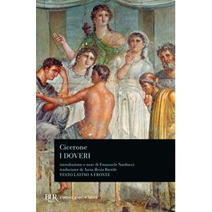 Cicerone, Marco Tullio I doveri. Testo latino a fronte Cicerone, Marco Tullio I doveri. Testo latino a fronte