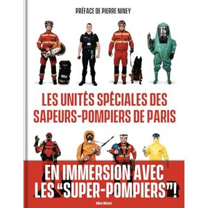 Collectif Les Unités spéciales des sapeurs-pompiers de Paris Collectif Les Unités spéciales des sapeurs-pompiers de Paris