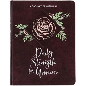 Broadstreet Publishing Group LLC Daily Strength for Women: 365 Daily Devotional Broadstreet Publishing Group LLC Daily Strength for Women: 365 Daily Devotional