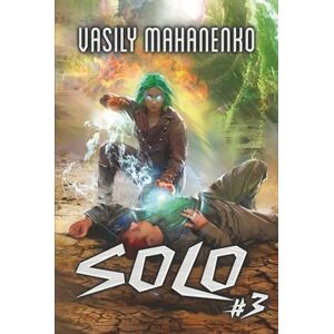 Mahanenko, Vasily Solo (Book #3): An Action & Adventure Progression Fantasy Series Mahanenko, Vasily Solo (Book #3): An Action & Adventure Progression Fantasy Series