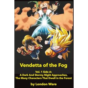 Ware, London Vendetta of the Fog: Vol. 1 Side A: A Dark And Stormy Night Approaches, The Many Characters That Dwell in the Forest Ware, London Vendetta of the Fog: Vol. 1 Side A: A Dark And Stormy Night Approaches, The Many Characters That Dwell in the Forest