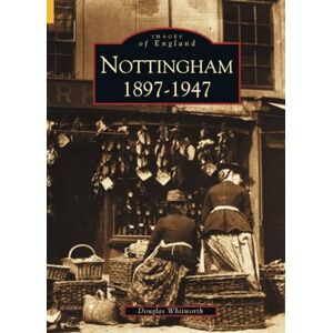 Whitworth, Douglas Nottingham 1897-1947: Images of England Whitworth, Douglas Nottingham 1897-1947: Images of England