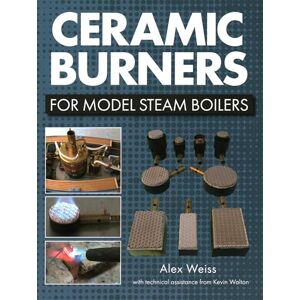 Weiss, Alex Ceramic Burners for Model Steam Boilers Weiss, Alex Ceramic Burners for Model Steam Boilers