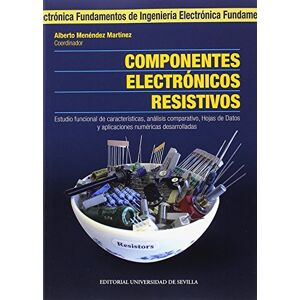 Menéndez Martínez, Alberto Componentes electrónicos resistivos : estudio funcional de características, análisis comparativo, hojas de datos y aplicaciones numéricas desarrolladas Menéndez Martínez, Alberto Componentes electrónicos resistivos : estudio funcional de características, análisis comparativo, hojas de datos y aplicaciones numéricas desarrolladas
