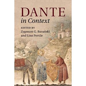 Baranski, Zygmunt G. Dante in Context (Literature in Context) Baranski, Zygmunt G. Dante in Context (Literature in Context)