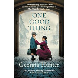 Hunter, Georgia One Good Thing: The compelling new wartime novel from the bestselling author of We Were the Lucky Ones Hunter, Georgia One Good Thing: The compelling new wartime novel from the bestselling author of We Were the Lucky Ones