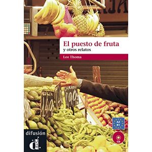 Thomas, Leo El puesto de fruta y otros relatos: Libro + CD (Nivel A2-B1) Thomas, Leo El puesto de fruta y otros relatos: Libro + CD (Nivel A2-B1)