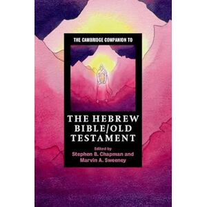 The Cambridge Companion to the Hebrew Bible/Old Testament (Cambridge Companions to Religion) The Cambridge Companion to the Hebrew Bible/Old Testament (Cambridge Companions to Religion)