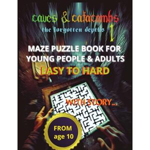 Creative Labs Caves & Catacombs: The Forgotten Depths Volume 1 Maze Puzzle Book With Story For Adults & Teens: 75+ Easy to Hard Large Print Exclusive Mazes 8.5 x 11 Great Gift for Adults, Seniors & Teen Creative Labs Caves & Catacombs: The Forgotten Depths Volume 1 Maze Puzzle Book With Story For Adults & Teens: 75+ Easy to Hard Large Print Exclusive Mazes 8.5 x 11 Great Gift for Adults, Seniors & Teen
