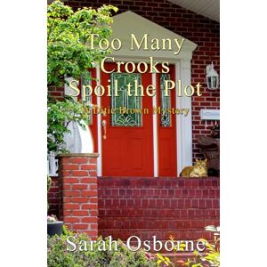 Osborne, Sarah Too Many Crooks Spoil the Plot: A Ditie Brown Mystery Osborne, Sarah Too Many Crooks Spoil the Plot: A Ditie Brown Mystery