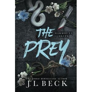 Beck, J.L. The Prey: A Dark Enemies to Lovers Romance (Oakmount Elite) Beck, J.L. The Prey: A Dark Enemies to Lovers Romance (Oakmount Elite)