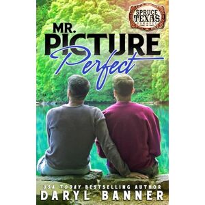 Banner, Daryl Mr. Picture Perfect: 8 (Spruce Texas Romance) Banner, Daryl Mr. Picture Perfect: 8 (Spruce Texas Romance)