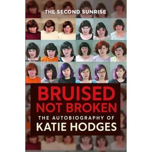Hodges, Katie Bruised Not Broken Hodges, Katie Bruised Not Broken