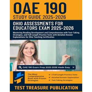 Publication, Test Treasure OAE Foundations of Reading (190) Study Guide 2025-2026: Mastering Reading Development and Comprehension with Test-Taking Strategies, and Full-Length Practice Tests for Ohio Teaching Certification Publication, Test Treasure OAE Foundations of Reading (190) Study Guide 2025-2026: Mastering Reading Development and Comprehension with Test-Taking Strategies, and Full-Length Practice Tests for Ohio Teaching Certification