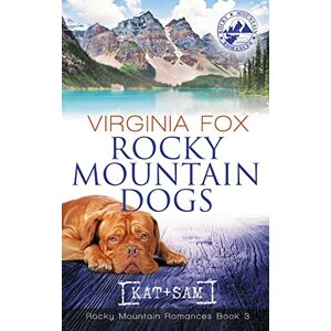 Fox, Virginia Rocky Mountain Dogs (Rocky Mountain Romances, Book 3) Fox, Virginia Rocky Mountain Dogs (Rocky Mountain Romances, Book 3)