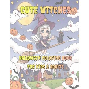 Publishing, Robin's World Cute Witches Halloween Coloring Book for Kids and Adults: Non-Scary Playful Witch Adventures with Magical Halloween Scenes to Color Publishing, Robin's World Cute Witches Halloween Coloring Book for Kids and Adults: Non-Scary Playful Witch Adventures with Magical Halloween Scenes to Color
