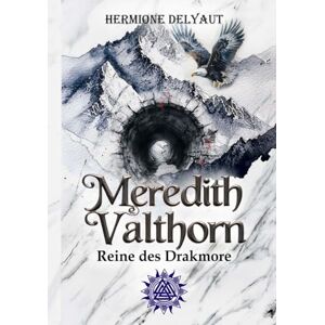 Delyaut, Hermione Meredith Valthorn, Reine des Drakmore (LES TRÔNES MAUDITS) Delyaut, Hermione Meredith Valthorn, Reine des Drakmore (LES TRÔNES MAUDITS)