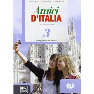 Elettra Ercolino Amici d'Italia 3 : Libro dello studente + libro digitale 3 Elettra Ercolino Amici d'Italia 3 : Libro dello studente + libro digitale 3