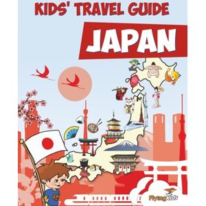 Selby, Damien Kids' Travel Guide Japan: The fun way to discover Japan especially for kids: Volume 35 Selby, Damien Kids' Travel Guide Japan: The fun way to discover Japan especially for kids: Volume 35