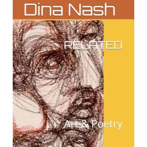 Nash, Dina RELATED: Art & Poetry Nash, Dina RELATED: Art & Poetry