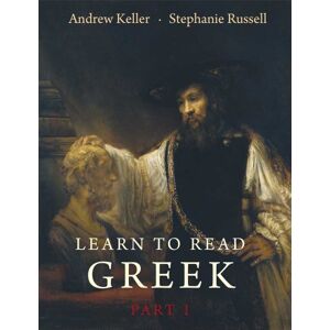 Andrew Keller Learn to Read Greek Part 1 (Textbook): Textbook, Part 1 Andrew Keller Learn to Read Greek Part 1 (Textbook): Textbook, Part 1