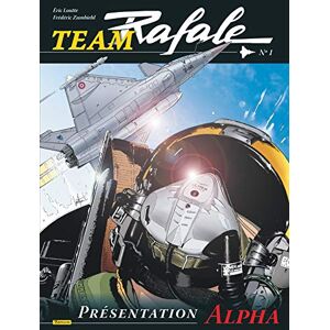 Zumbiehl Frédéric Team Rafale Tome 1 Présentation Alpha Zumbiehl Frédéric Team Rafale Tome 1 Présentation Alpha