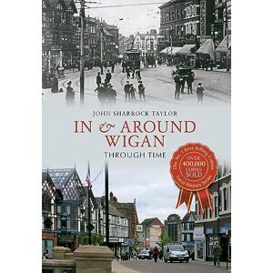 Taylor In & Around Wigan Through Time Taylor In & Around Wigan Through Time