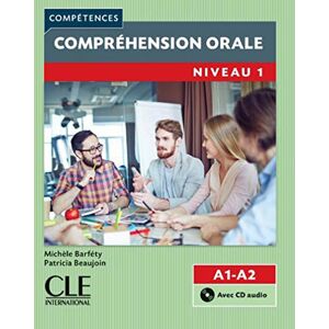 Barféty, Michèle Competences: Compréhension orale 1 Niveaux A1/A2 + CD: Comprehension orale A1/A2 Livre & CD Barféty, Michèle Competences: Compréhension orale 1 Niveaux A1/A2 + CD: Comprehension orale A1/A2 Livre & CD