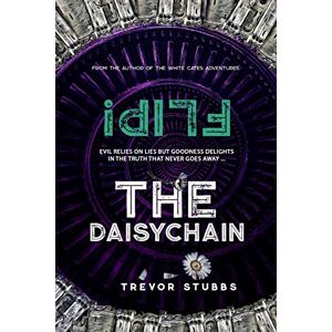 Stubbs, Trevor Noel Flip! The Daisychain: 3 Stubbs, Trevor Noel Flip! The Daisychain: 3