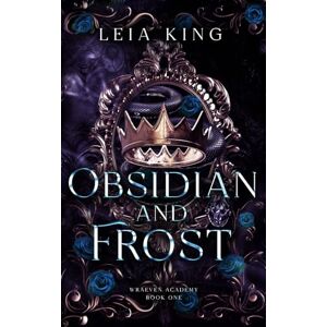 King, Leia OBSIDIAN AND FROST: A Dark Paranormal Academy Reverse Harem Romance (WRAEVEN ACADEMY) King, Leia OBSIDIAN AND FROST: A Dark Paranormal Academy Reverse Harem Romance (WRAEVEN ACADEMY)
