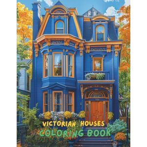 Jones, Amelia Victorian Houses Coloring Book for Adults: 100+ Beautiful Vintage Victorian Homes, Mansions, and Architecture Designs to Color Relaxing Historic House Coloring Book for Adults & Seniors Jones, Amelia Victorian Houses Coloring Book for Adults: 100+ Beautiful Vintage Victorian Homes, Mansions, and Architecture Designs to Color Relaxing Historic House Coloring Book for Adults & Seniors