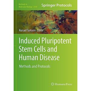 Induced Pluripotent Stem Cells and Human Disease: Methods and Protocols: 2549 (Methods in Molecular Biology, 2549) Induced Pluripotent Stem Cells and Human Disease: Methods and Protocols: 2549 (Methods in Molecular Biology, 2549)
