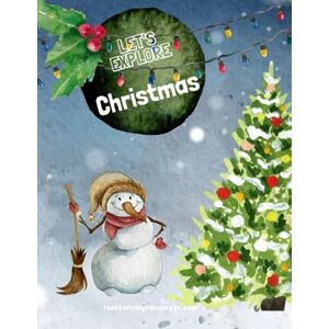Jones, Amy Let's Explore Christmas: Christmas Activity Book, Xmas Colour Illustrations Workbook, History of Christmas (Let's Explore Workbooks) Jones, Amy Let's Explore Christmas: Christmas Activity Book, Xmas Colour Illustrations Workbook, History of Christmas (Let's Explore Workbooks)