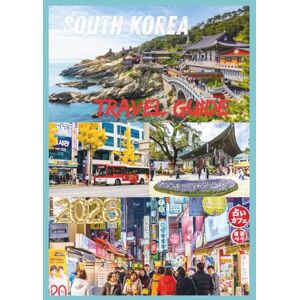 EMILY, CHARLOTTE SOUTH KOREA TRAVEL GUIDE 2026: Discover the Heart of Korea Culture, Cuisine, and Adventure Await. EMILY, CHARLOTTE SOUTH KOREA TRAVEL GUIDE 2026: Discover the Heart of Korea Culture, Cuisine, and Adventure Await.
