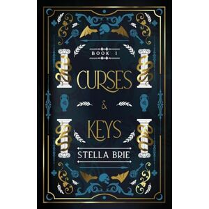 Brie, Stella Curses & Keys: 1 (Curses & Gods Series) Brie, Stella Curses & Keys: 1 (Curses & Gods Series)