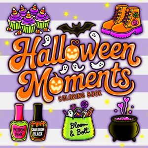 Co., Bloom & Bolt Halloween Moments Bold & Easy Coloring Book: 40 Cute & Spooky Pages for Relaxation and Fun Featuring Pumpkins, Candy, Ghosts, Sweet Treats & All the ... Vibes (Bold & Easy Vibes Coloring Books) Co., Bloom & Bolt Halloween Moments Bold & Easy Coloring Book: 40 Cute & Spooky Pages for Relaxation and Fun Featuring Pumpkins, Candy, Ghosts, Sweet Treats & All the ... Vibes (Bold & Easy Vibes Coloring Books)