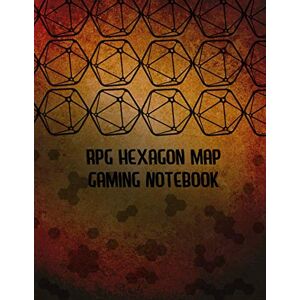 Dragon RPG Hexagon Map Gaming Notebook: (200 Pages) Blank Hexagonal Journal for Mapping Strategies : Small & Large Hex Pages Strategy Map Making for Tabletop Gaming : Hex Grid Battle Maps Dragon RPG Hexagon Map Gaming Notebook: (200 Pages) Blank Hexagonal Journal for Mapping Strategies : Small & Large Hex Pages Strategy Map Making for Tabletop Gaming : Hex Grid Battle Maps