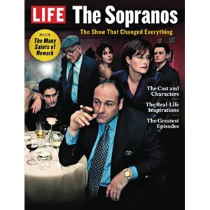 The Editors of LIFE LIFE The Sopranos: The Show That Changed Everything The Editors of LIFE LIFE The Sopranos: The Show That Changed Everything