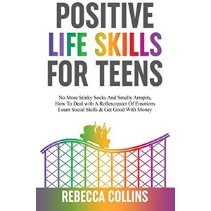 Collins, Rebecca Positive Life Lessons For Teens Collins, Rebecca Positive Life Lessons For Teens