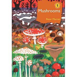 Peter Marren Mushrooms: The natural and human world of British fungi (British Wildlife Collection) Peter Marren Mushrooms: The natural and human world of British fungi (British Wildlife Collection)