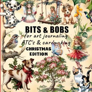 Ephemera, Paperback EPHEMERA BITS & BOBS for art journaling Atc's & Cardmaking Christnas edition: 280+ images of Pets, Cats, Dogs, Birds, Trees, Houses, Fairies, ... cardmaking, scrapbooking & ATC, Mixed Media! Ephemera, Paperback EPHEMERA BITS & BOBS for art journaling Atc's & Cardmaking Christnas edition: 280+ images of Pets, Cats, Dogs, Birds, Trees, Houses, Fairies, ... cardmaking, scrapbooking & ATC, Mixed Media!
