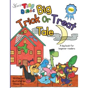 Fox, S S.Fox's Tiny Dinos Big Trick Or Treat Tale: A Tiny Dinos Big Book Fox, S S.Fox's Tiny Dinos Big Trick Or Treat Tale: A Tiny Dinos Big Book