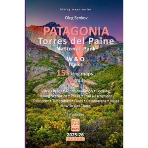 Senkov, Oleg PATAGONIA, Torres del Paine National Park, Hiking Maps Senkov, Oleg PATAGONIA, Torres del Paine National Park, Hiking Maps