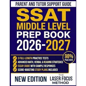 ROWLAND, TESSA SSAT Middle Level Prep Book 2026-2027: Comprehensive Study Guide with Practice Tests, Expert Strategies, and Writing Sample Excellence for Grades 5-7 ROWLAND, TESSA SSAT Middle Level Prep Book 2026-2027: Comprehensive Study Guide with Practice Tests, Expert Strategies, and Writing Sample Excellence for Grades 5-7