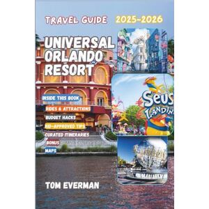 Everman, Tom Universal Orlando Resort Travel Guide 2025-2026 (Full Colour): Insider Tips, Crowd-Free Tricks, Epic Rides, Foodie Finds, Budget Hacks & Itineraries for the Ultimate Family Theme Park Adventure Everman, Tom Universal Orlando Resort Travel Guide 2025-2026 (Full Colour): Insider Tips, Crowd-Free Tricks, Epic Rides, Foodie Finds, Budget Hacks & Itineraries for the Ultimate Family Theme Park Adventure