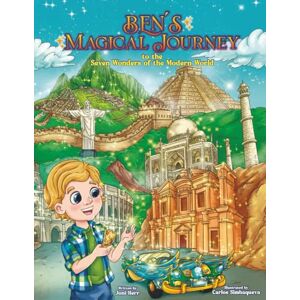 Kerr, Joni M Ben's Magical Journey to the Seven Wonders of the Modern World Kerr, Joni M Ben's Magical Journey to the Seven Wonders of the Modern World